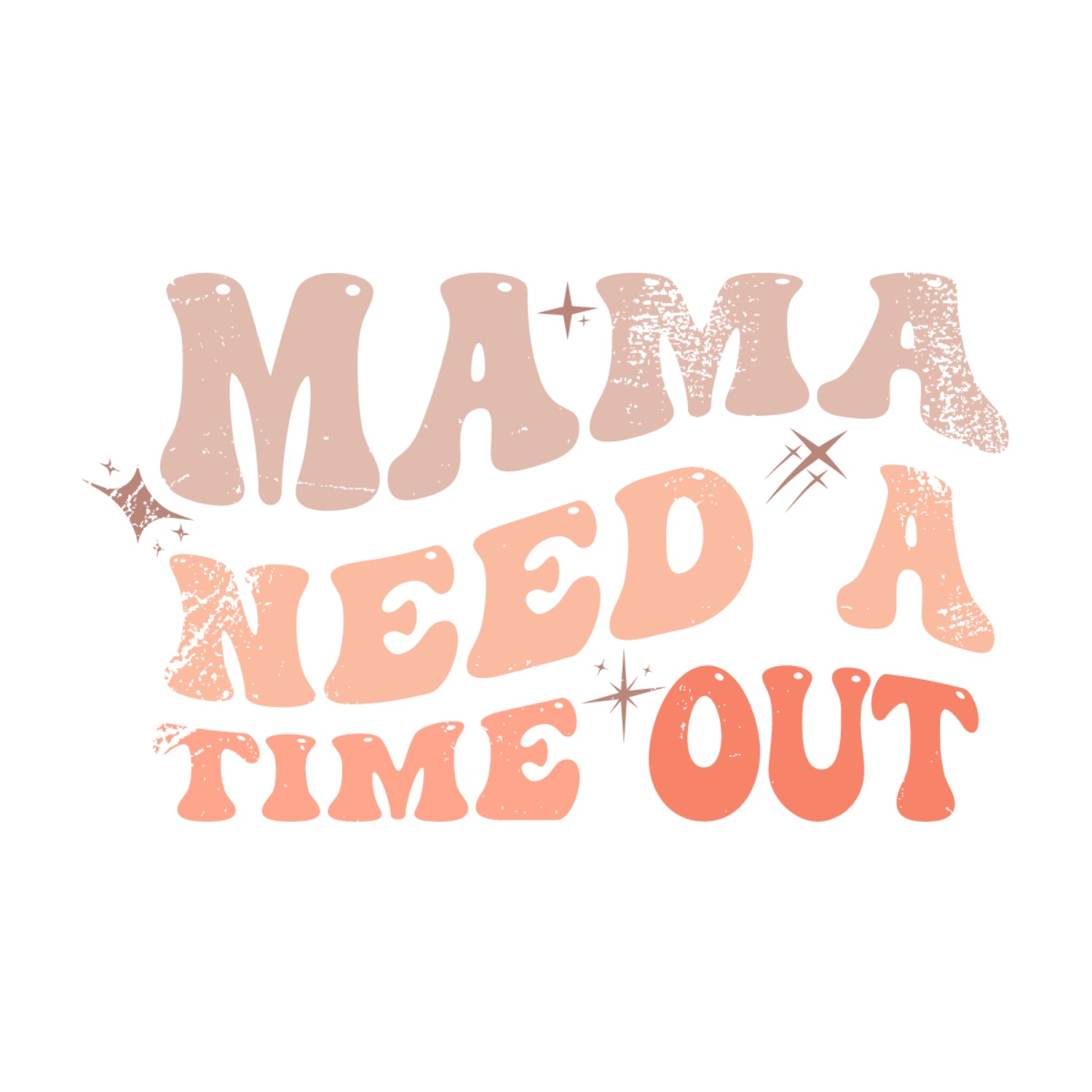 Mama Need A Time Out Mother's Day Quotes Gift Diy Crafts Svg Files For Cricut, Silhouette Sublimation Files