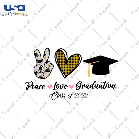 Peace Love Graduation Gift Diy Crafts Svg Files For Cricut, Silhouette Sublimation Files