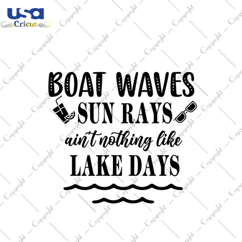 Lake Quote Gift Idea Diy Crafts Svg Files For Cricut, Silhouette Sublimation Files