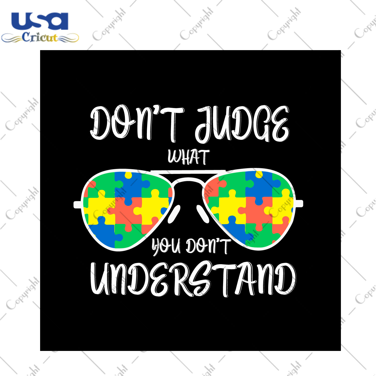 Autism Gift, Don't Judge What You Don't Understand Diy Crafts Svg Files For Cricut, Silhouette Sublimation Files