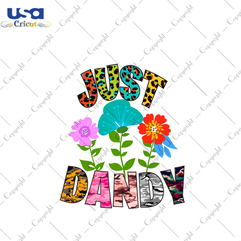 Just Dandy Funny Saying Gift Diy Crafts Svg Files For Cricut, Silhouette Sublimation Files