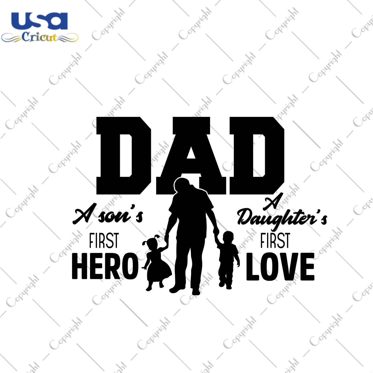 Father's Day Gift, Dad A Son's Daughter's First Hero Diy Crafts Svg Files For Cricut, Silhouette Sublimation Files