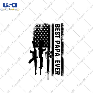 Father's Day Gift, Best Papa Ever American Flag Diy Crafts Svg Files For Cricut, Silhouette Sublimation Files