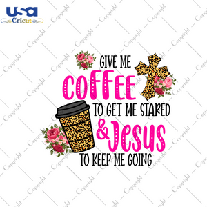 Christian Jesus Coffee Lover Gift Diy Crafts Svg Files For Cricut, Silhouette Sublimation Files