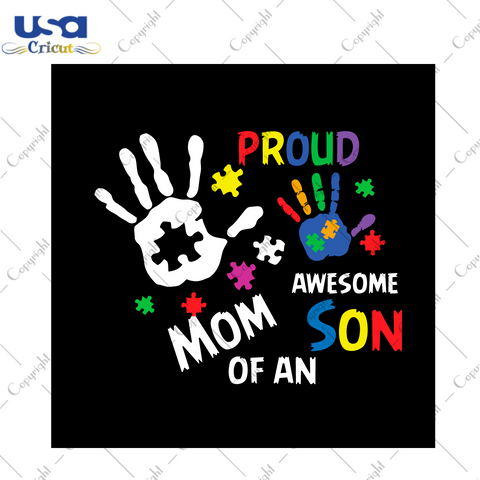 Autism Gift, Proud Mom Of An Awesome Son Diy Crafts Svg Files For Cricut, Silhouette Sublimation Files