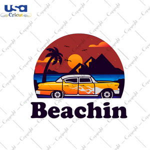 Summer Beachin Images Gift Diy Crafts Svg Files For Cricut, Silhouette Sublimation Files