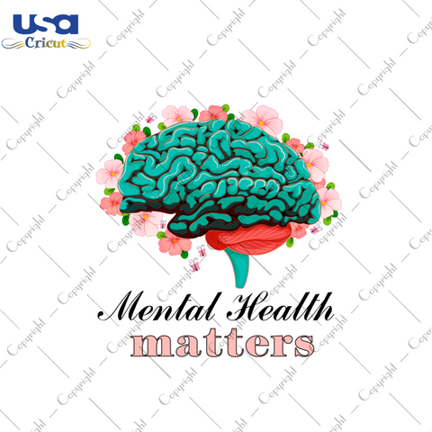 Mental Health Matters Best Gift Diy Crafts Svg Files For Cricut, Silhouette Sublimation Files