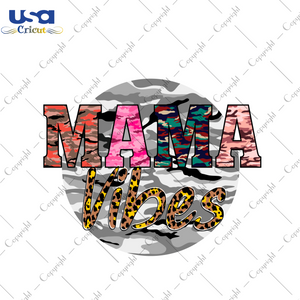 Mother's Day Gift, Mama Vibes Diy Crafts Svg Files For Cricut, Silhouette Sublimation Files