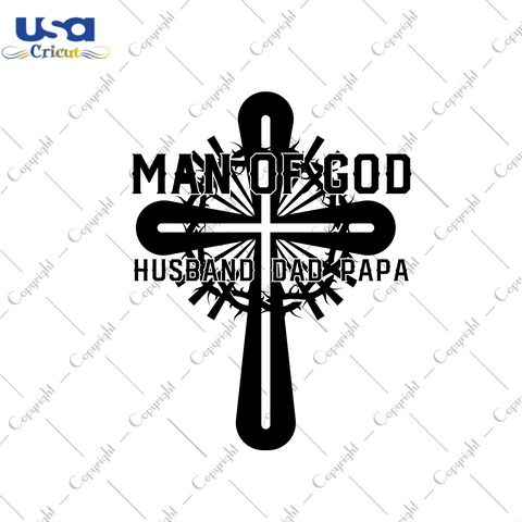 Father's Day Gift, Man Of God Diy Crafts Svg Files For Cricut, Silhouette Sublimation Files