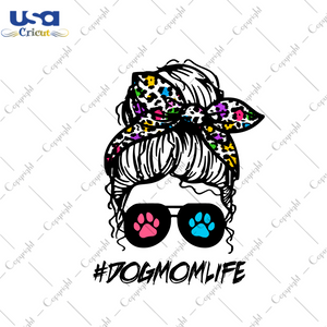 Mother's Day Dog Life Gift Diy Crafts Svg Files For Cricut, Silhouette Sublimation Files