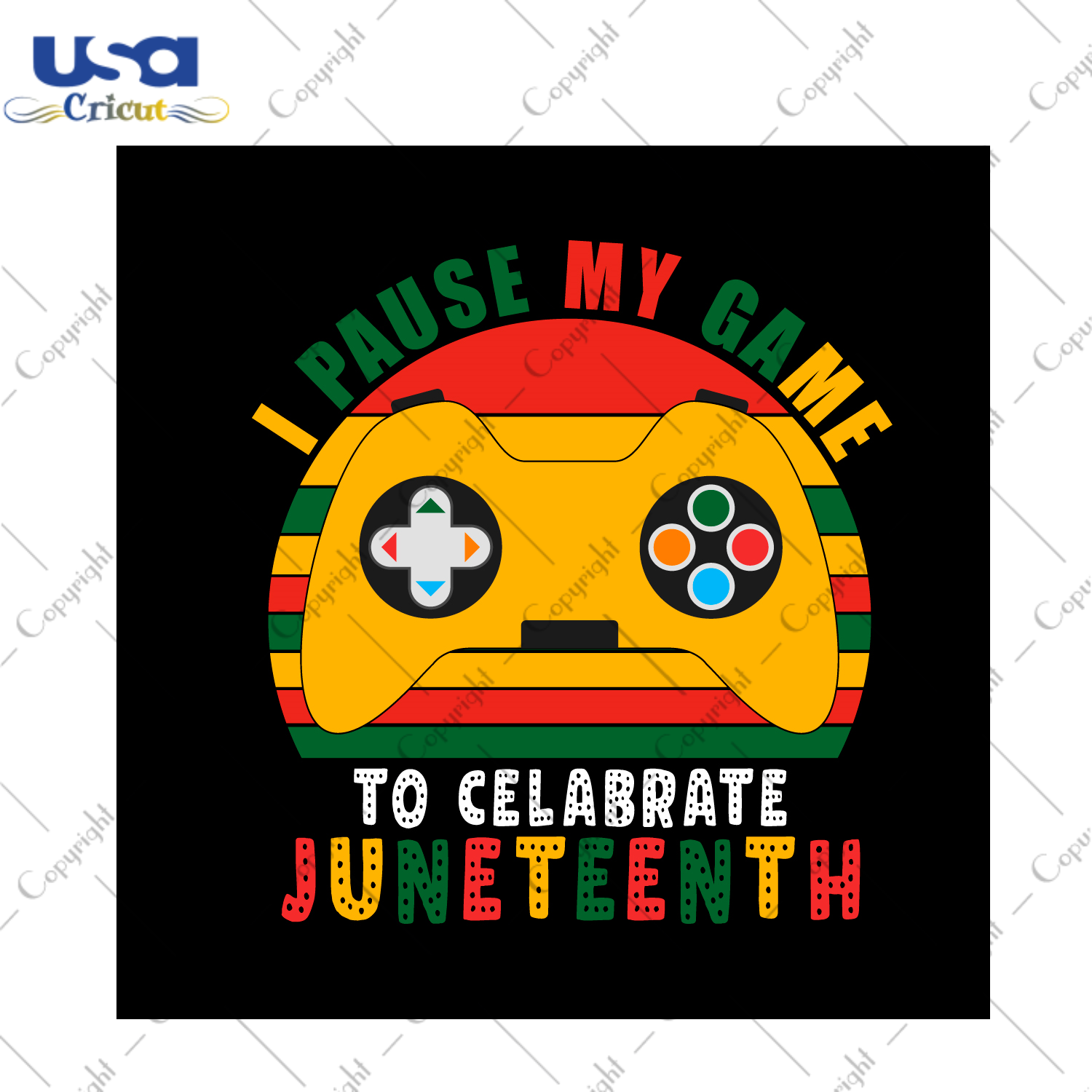 Juneteenth Gift, Pause My Game To Celebrate Juneteenth Diy Crafts Svg Files For Cricut, Silhouette Sublimation Files