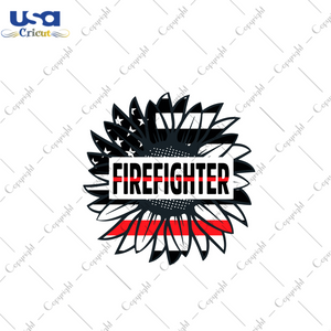 Firefighter Sunflower Images Gift Diy Crafts Svg Files For Cricut, Silhouette Sublimation Files