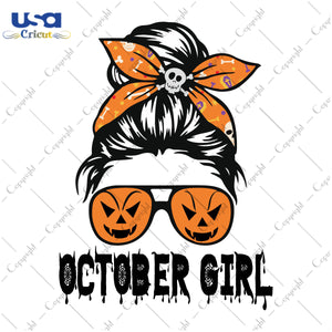 October Girl Svg, October Girl Halloween Svg, Happy Birthday Halloween Svg SVG Images Diy Crafts Svg Files For Cricut, Silhouette Sublimation Files