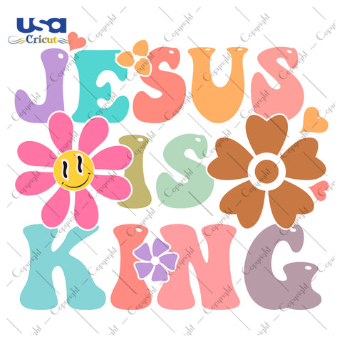 Jesus Is King Digital Diy Crafts Svg Files For Cricut