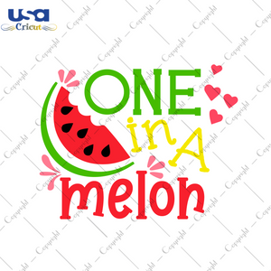 Summer Gift, One In A Melon Diy Crafts Svg Files For Cricut, Silhouette Sublimation Files