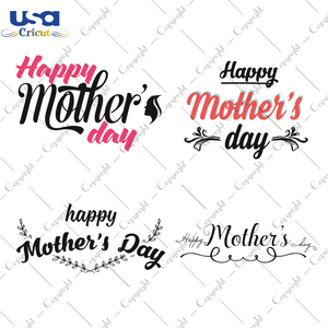 Happy Mother's Day, Mother Svg, Mother's Day Bundles, Mother's Day Gifts, Diy Crafts SVG Files For Cricut, Silhouette Sublimation Files, Cameo Htv Prints, Shirt Design Ideas - USA Cricut