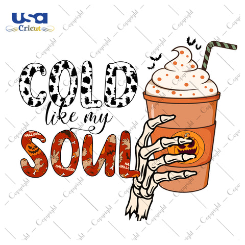 Cold Like My Soul Digital Diy Crafts Svg Files For Cricut