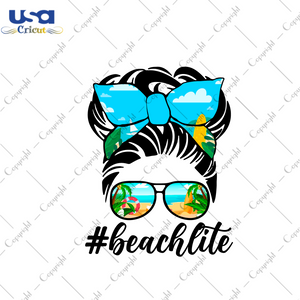 Beach Life Messy Bun Images Gift Diy Crafts Svg Files For Cricut, Silhouette Sublimation Files