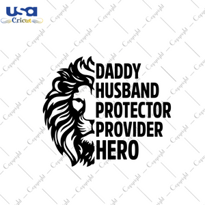 Father's Day Gift, Daddy Husband Protector Provider Hero Diy Crafts Svg Files For Cricut, Silhouette Sublimation Files