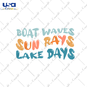 Lake Life Gift, Boat Waves Sun Rays Lake Days Diy Crafts Svg Files For Cricut, Silhouette Sublimation Files