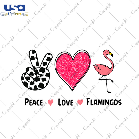 Peace Love Flamingos Gift Diy Crafts Svg Files For Cricut, Silhouette Sublimation Files