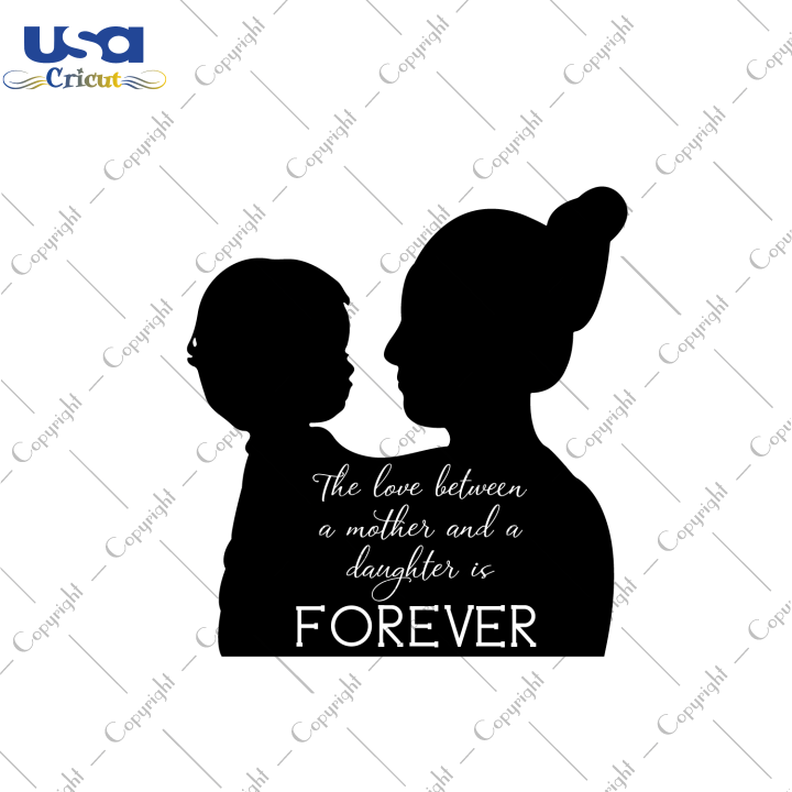 Mother's Day Gift, Mother And Daughter Love Diy Crafts Svg Files For Cricut, Silhouette Sublimation Files