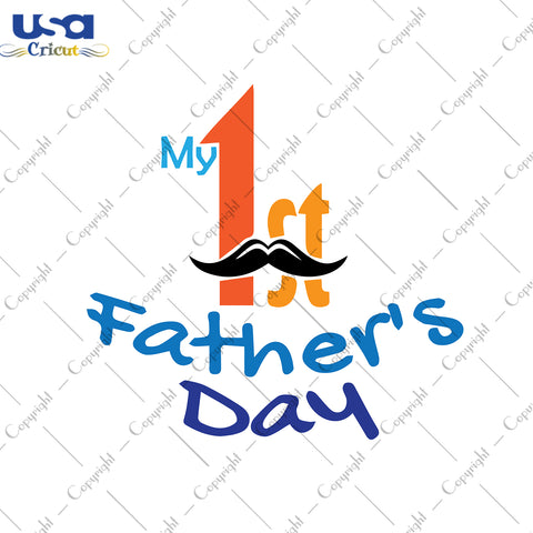 My 1st Father Day Svg, Father's Day, Happy Father's Day, Diy Crafts SVG Files For Cricut Instant Download File - USA Cricut