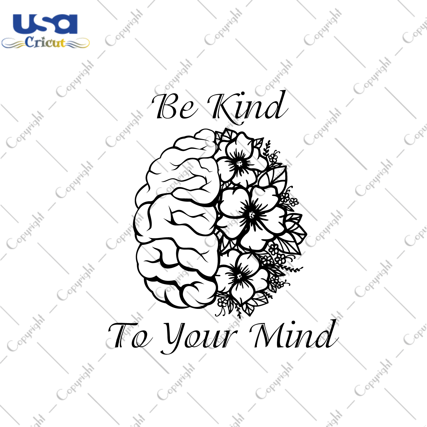 Mental Health Gift, Be Kind To Your Mind Diy Crafts Svg Files For Cricut, Silhouette Sublimation Files