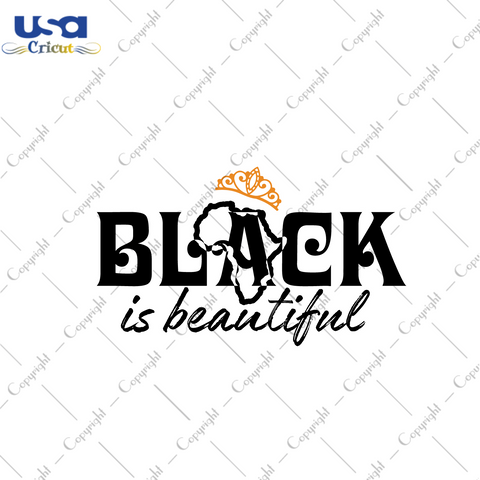 Black Girl Gift, Black Is Beautiful Diy Crafts Svg Files For Cricut, Silhouette Sublimation Files