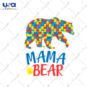 Autism Awareness Gift, Mama Bear Diy Crafts Svg Files For Cricut, Silhouette Sublimation Files