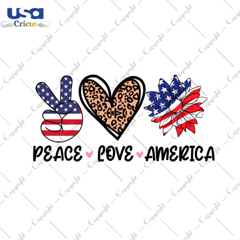 Peace Love America Gift Diy Crafts Svg Files For Cricut, Silhouette Sublimation Files