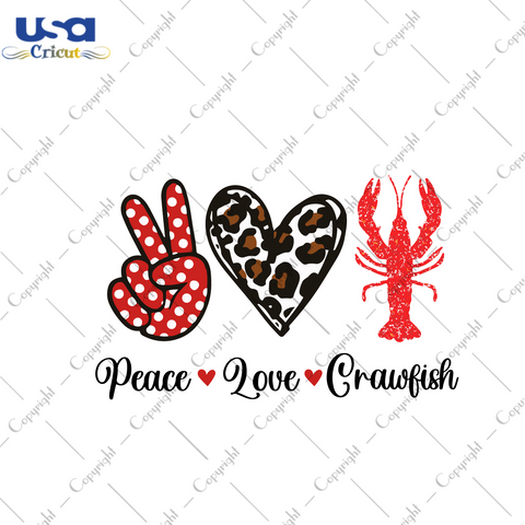 Peace Love Crawfish Gift Diy Crafts Svg Files For Cricut, Silhouette Sublimation Files