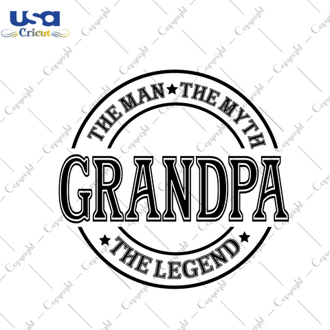 Father's Day Gift, Grandpa The Man The Myth The Legend Diy Crafts Svg Files For Cricut, Silhouette Sublimation Files