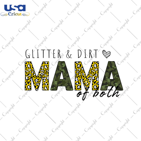 Mother's Day Gift, Glitter And Dirt Of Both Diy Crafts Svg Files For Cricut, Silhouette Sublimation Files