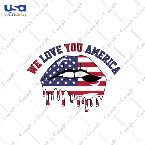 America Lips Gift, We Love You America Diy Crafts Svg Files For Cricut, Silhouette Sublimation Files