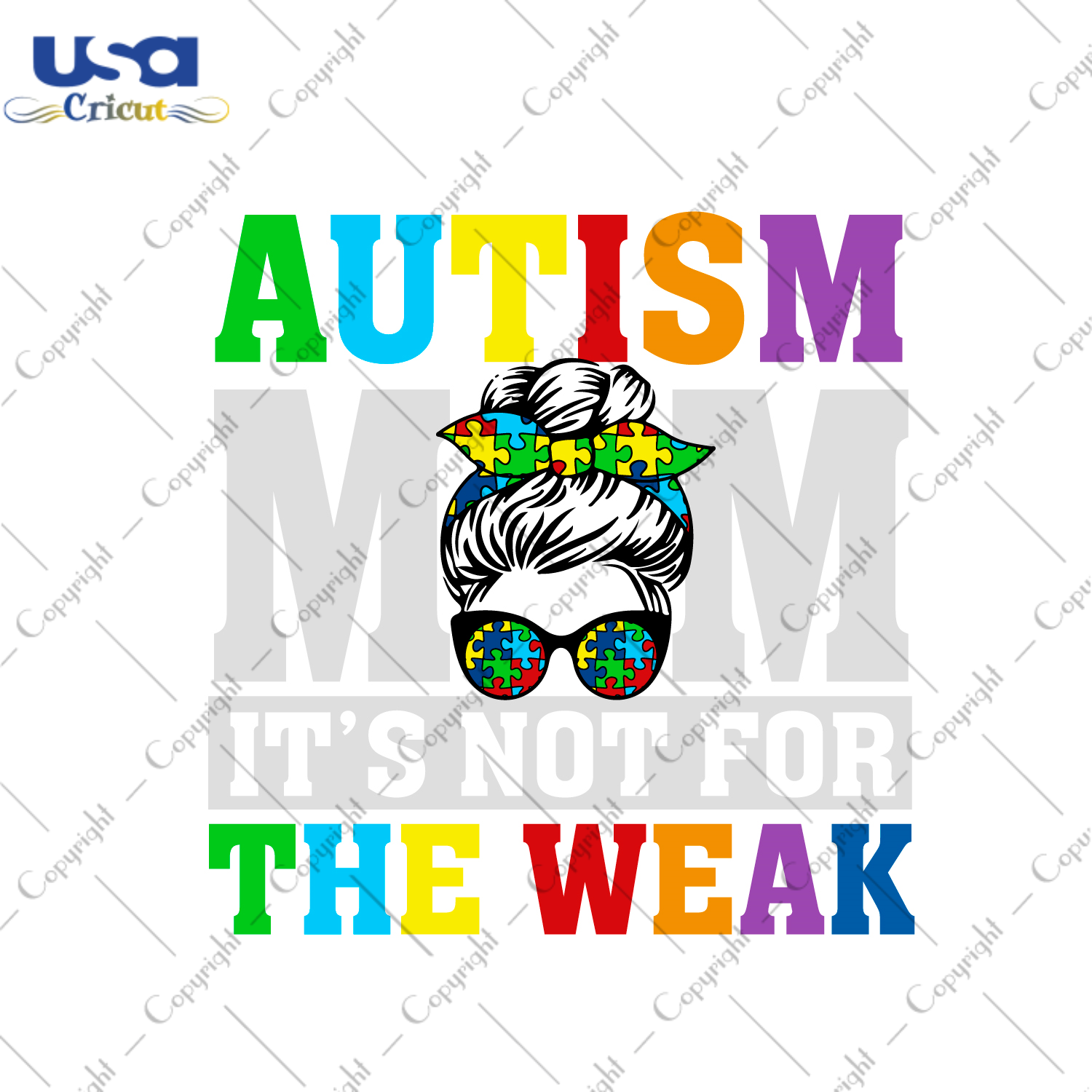 Autism It's Not For The Weak, Autism Mom Gift Diy Crafts Svg Files For Cricut, Silhouette Sublimation Files