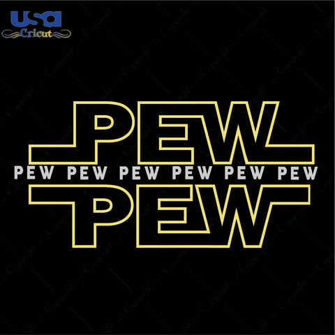 Pew Pew Star Wars Trending Gift Diy Crafts Svg Files For Cricut, Silhouette Sublimation Files