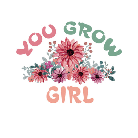 You Grow Girl Digital Diy Crafts Svg Files For Cricut,Silhouette Sublimation Files