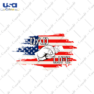 Father's Day Gift, Dad Life American Flag Diy Crafts Svg Files For Cricut, Silhouette Sublimation Files