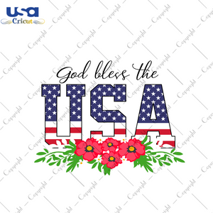 America Gift, God Bless The USA Diy Crafts Svg Files For Cricut, Silhouette Sublimation Files