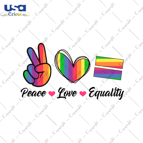 Peace Love Equality Gift Diy Crafts Svg Files For Cricut, Silhouette Sublimation Files