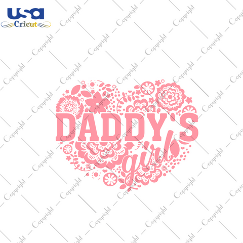 Father's Day Gift, Daddy's Girl Diy Crafts Svg Files For Cricut, Silhouette Sublimation Files