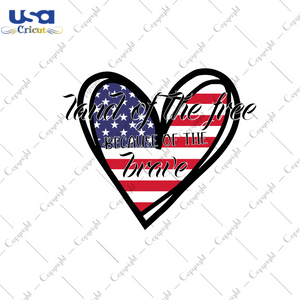 America Heart Gift, Land Of The Free Diy Crafts Svg Files For Cricut, Silhouette Sublimation Files