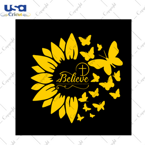 Christian Believe Sunflower Gift Diy Crafts Svg Files For Cricut, Silhouette Sublimation Files