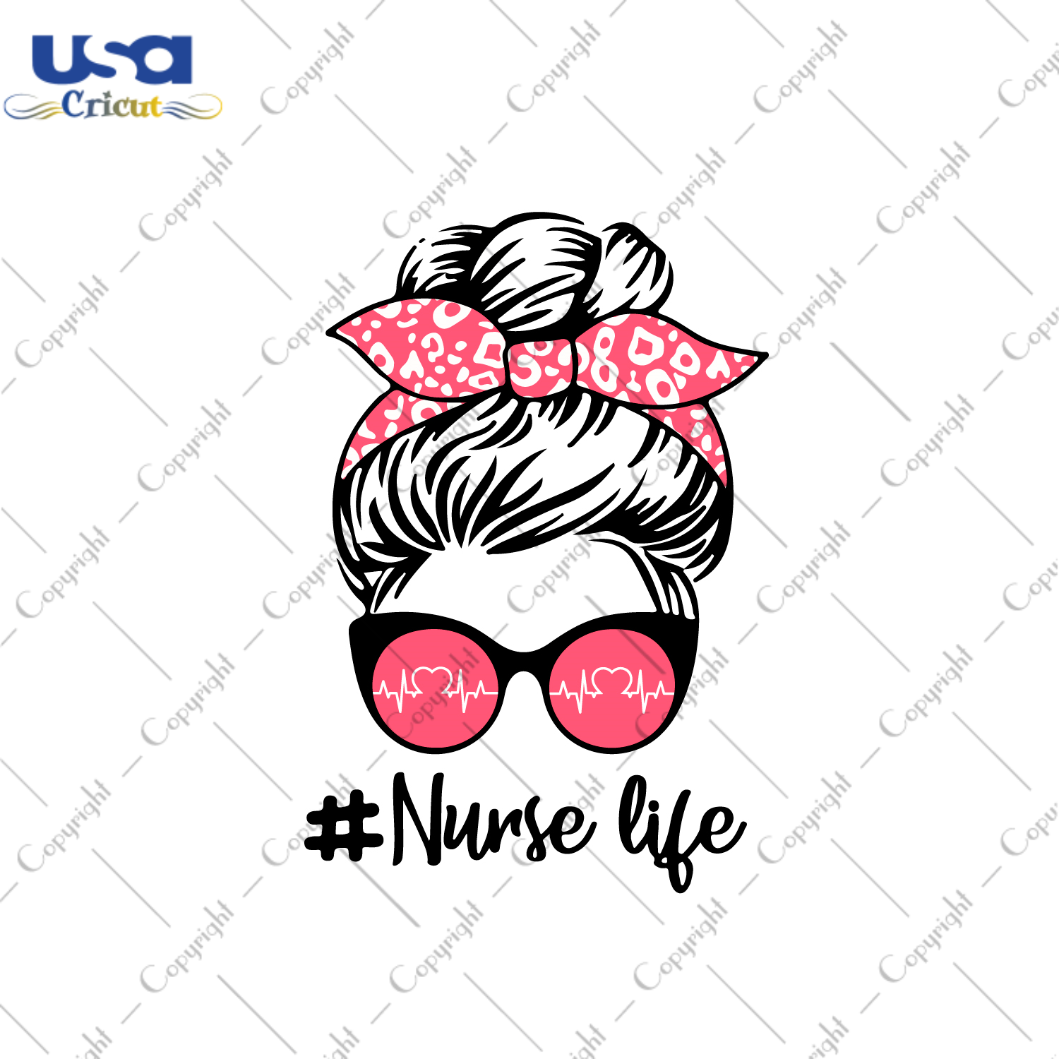 Nurse Life Messy Bun Gift Diy Crafts Svg Files For Cricut, Silhouette Sublimation Files