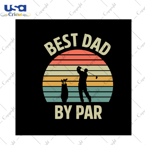 Father's Day Gift, Vintage Best Dad By Par Diy Crafts Svg Files For Cricut, Silhouette Sublimation Files