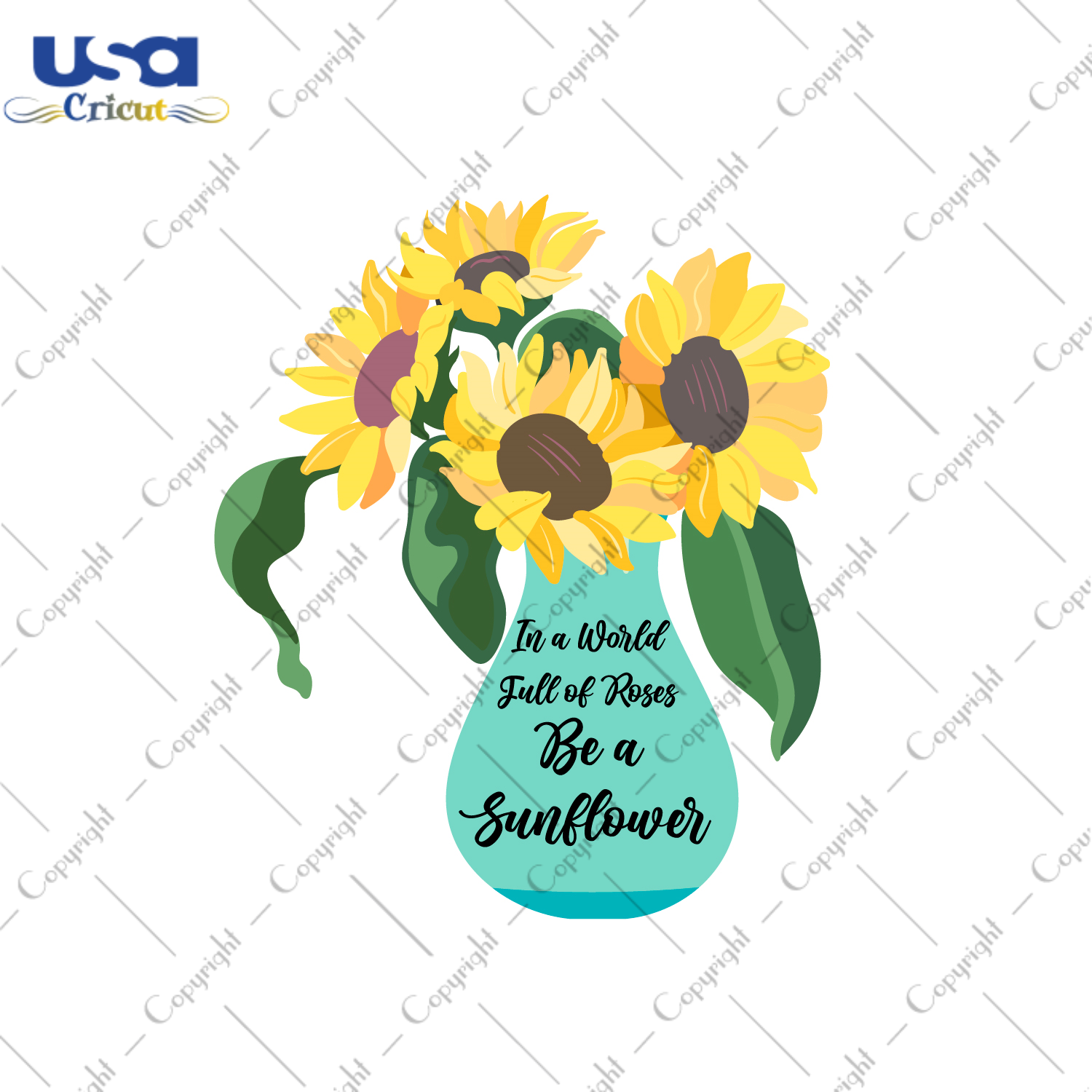 Sunflower Quote Gift Ideas Diy Crafts Svg Files For Cricut, Silhouette Sublimation Files