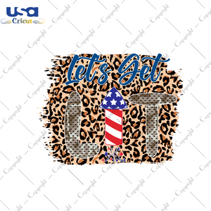 America Gift, Let's Get Lit Leopard Pattern Diy Crafts Svg Files For Cricut, Silhouette Sublimation Files