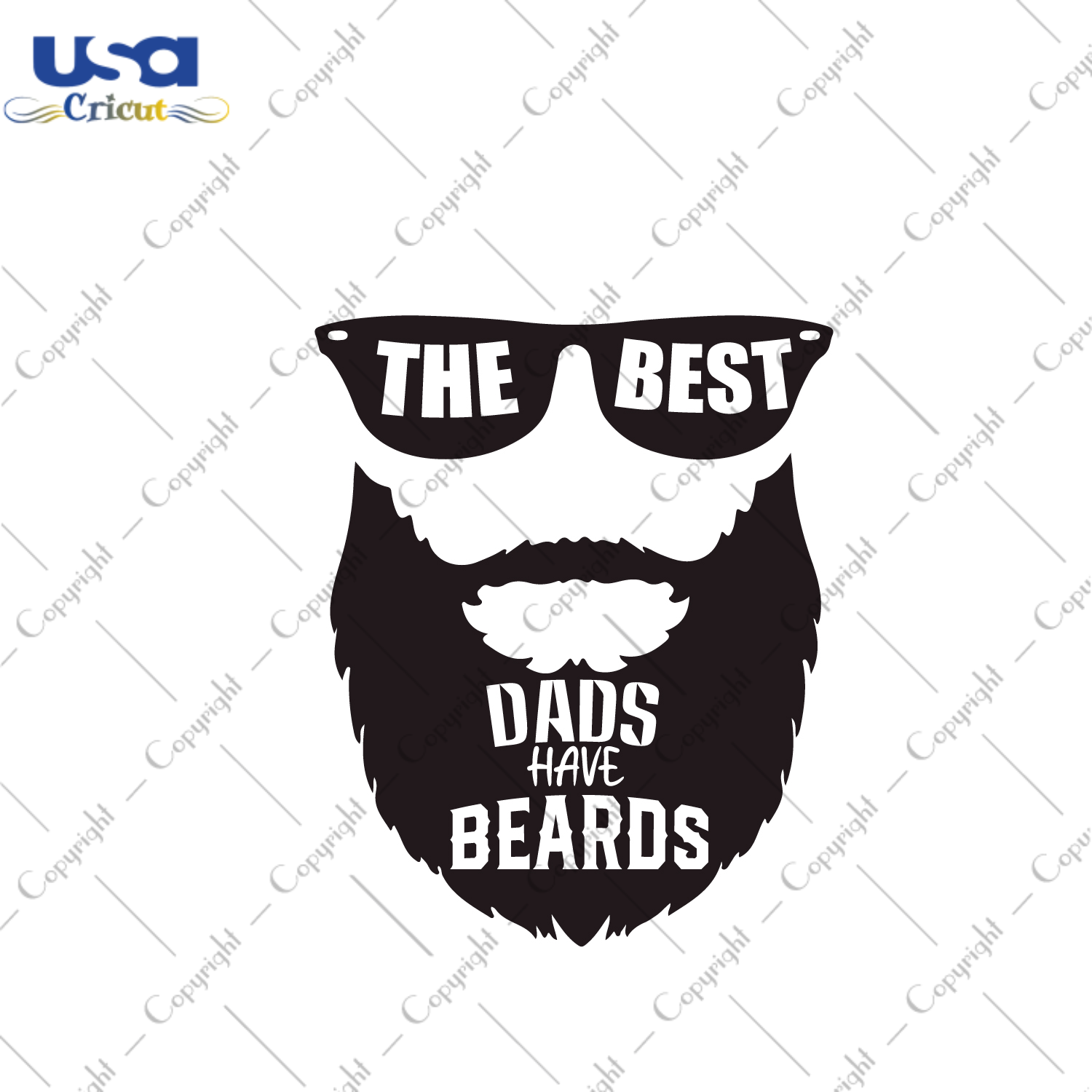 Father's Day Gift, The Best Dads Have Beards Diy Crafts Svg Files For Cricut, Silhouette Sublimation Files