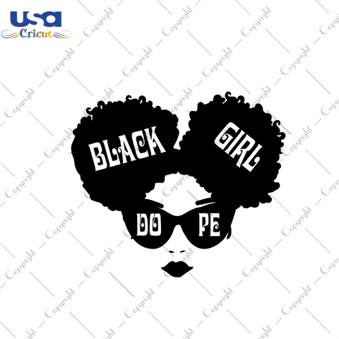 Black Girl Dope Shirt Design Diy Crafts Svg Files For Cricut, Silhouette Sublimation Files